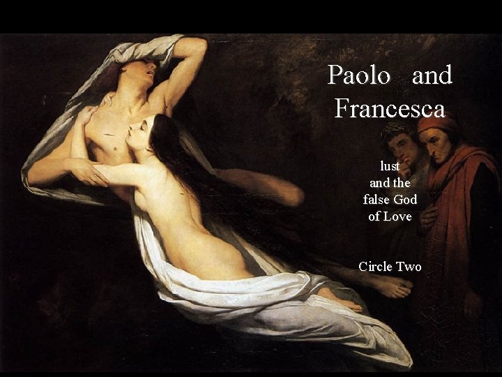 Paolo and Francesca lust and the false God of Love Circle Two 