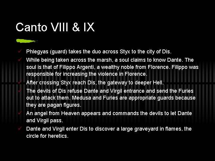 Canto VIII & IX ü Phlegyas (guard) takes the duo across Styx to the