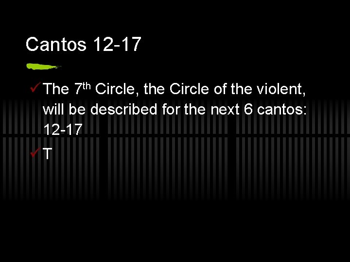 Cantos 12 -17 ü The 7 th Circle, the Circle of the violent, will