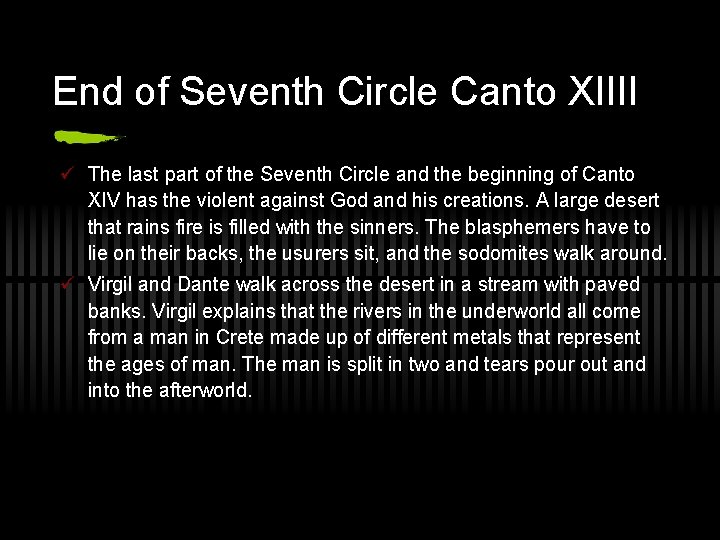 End of Seventh Circle Canto XIIII ü The last part of the Seventh Circle