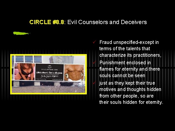 CIRCLE #8. 8: Evil Counselors and Deceivers ü Fraud unspecified-except in terms of the