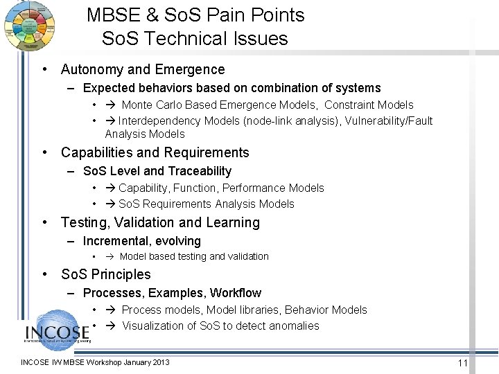 MBSE & So. S Pain Points So. S Technical Issues • Autonomy and Emergence