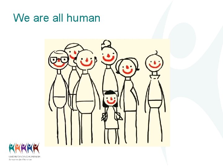 We are all human 