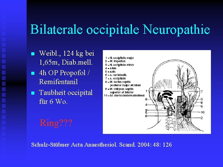 Bilaterale occipitale Neuropathie n n n Weibl. , 124 kg bei 1, 65 m,