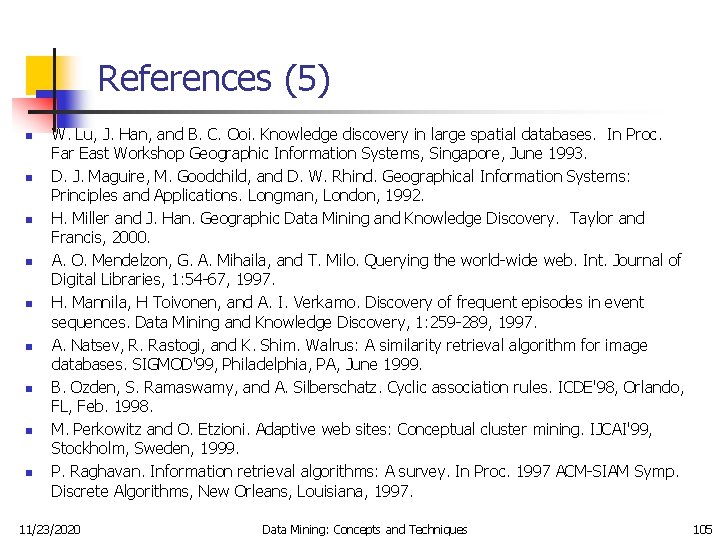 References (5) n n n n n W. Lu, J. Han, and B. C.