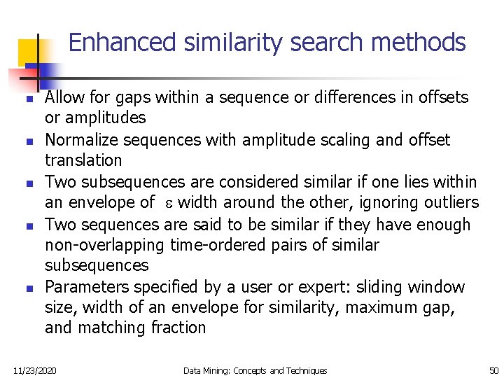 Enhanced similarity search methods n n n Allow for gaps within a sequence or