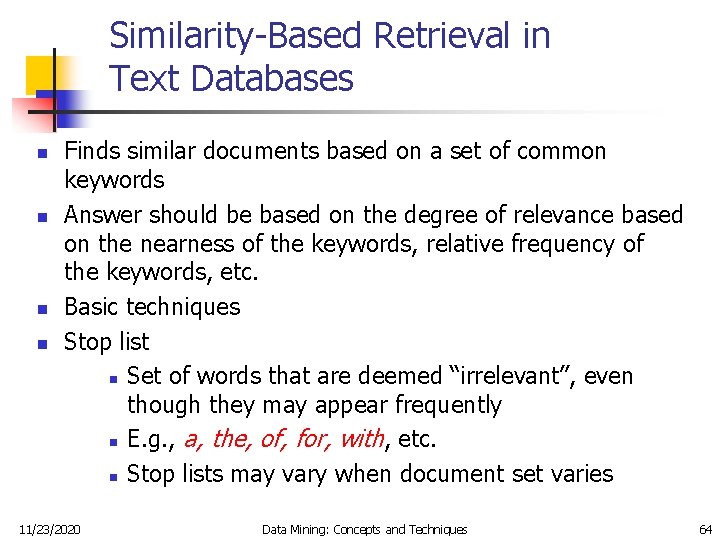 Similarity-Based Retrieval in Text Databases n n Finds similar documents based on a set