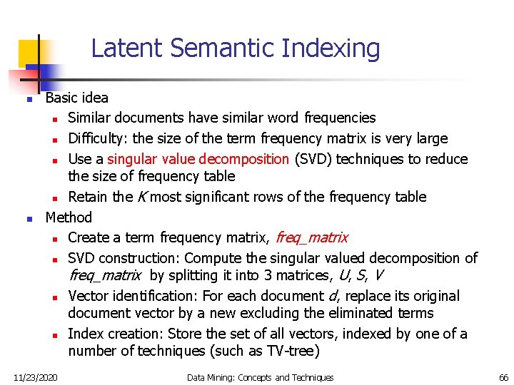 Latent Semantic Indexing n n Basic idea n Similar documents have similar word frequencies