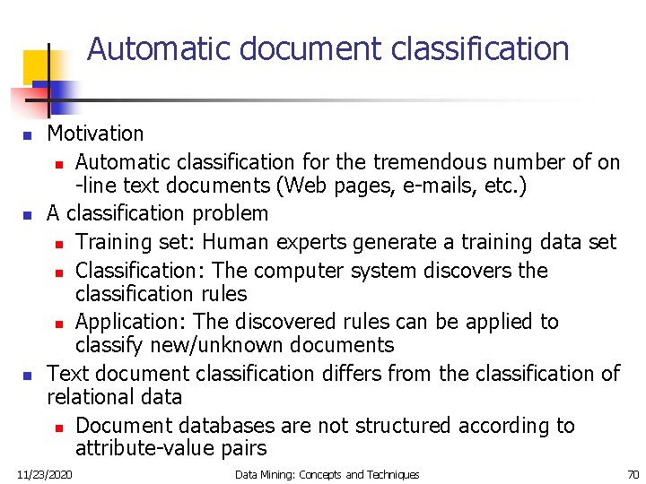 Automatic document classification n Motivation n Automatic classification for the tremendous number of on