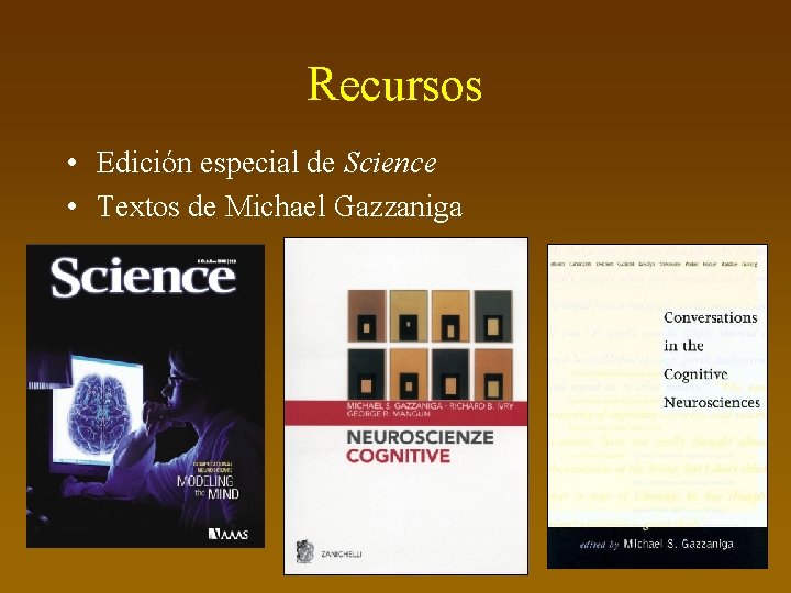 Recursos • Edición especial de Science • Textos de Michael Gazzaniga 