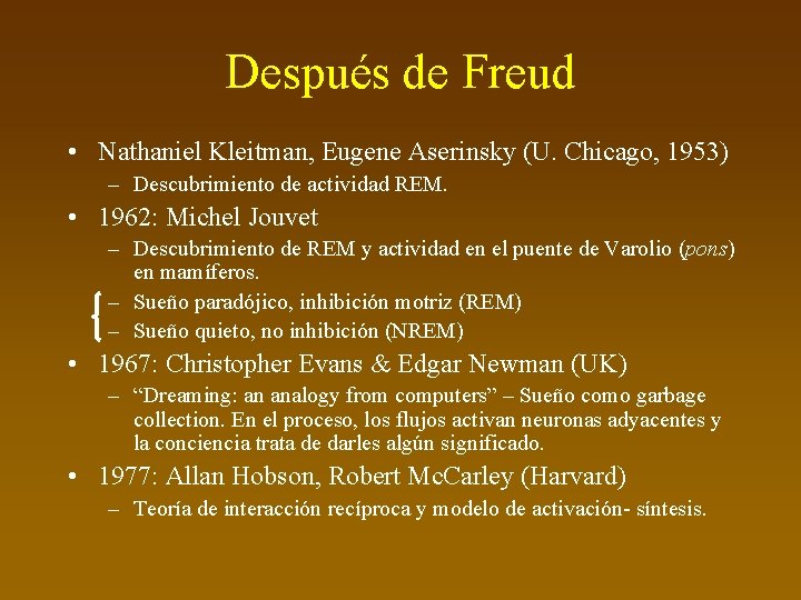 Después de Freud • Nathaniel Kleitman, Eugene Aserinsky (U. Chicago, 1953) – Descubrimiento de