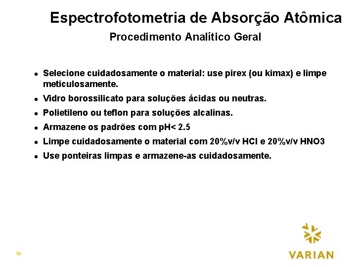 A Espectrofotometria de Absorção Atômica Procedimento Analítico Geralp l 19 39 Selecione cuidadosamente o