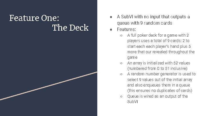 Feature One: The Deck ● ● A Sub. VI with no input that outputs