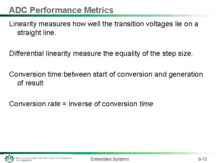 ADC Performance Metrics Linearity measures how well the transition voltages lie on a straight