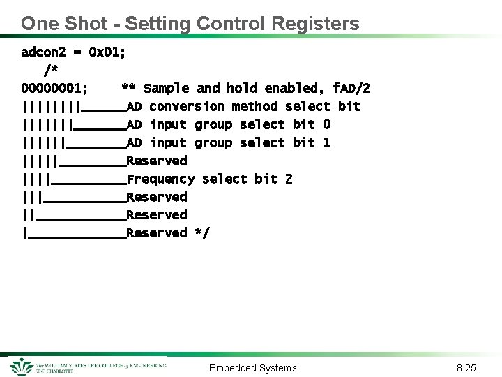 One Shot - Setting Control Registers adcon 2 = 0 x 01; /* 00000001;