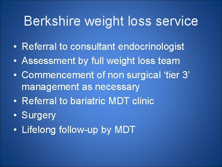 Berkshire weight loss service • Referral to consultant endocrinologist • Assessment by full weight Berkshire weight loss service • Referral to consultant endocrinologist • Assessment by full weight