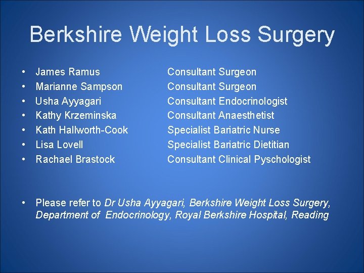 Berkshire Weight Loss Surgery • • James Ramus Marianne Sampson Usha Ayyagari Kathy Krzeminska Berkshire Weight Loss Surgery • • James Ramus Marianne Sampson Usha Ayyagari Kathy Krzeminska