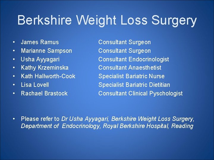 Berkshire Weight Loss Surgery • • James Ramus Marianne Sampson Usha Ayyagari Kathy Krzeminska