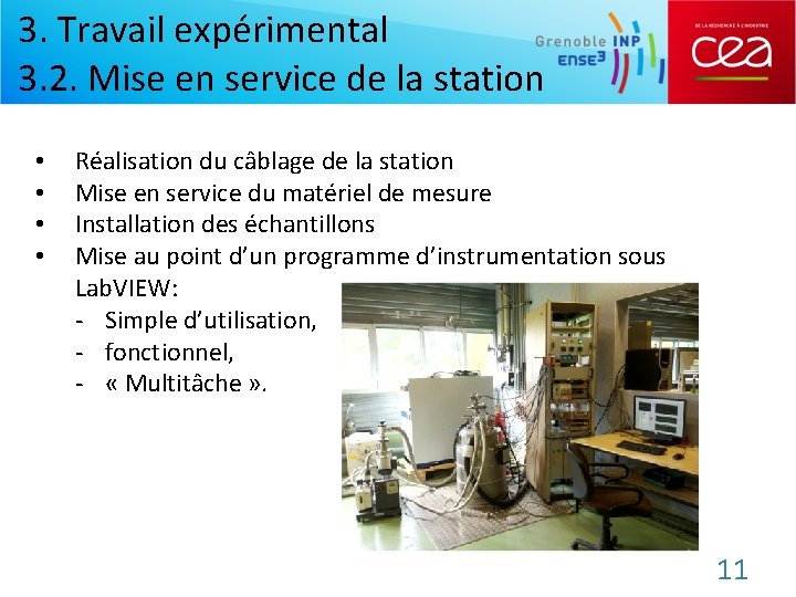 3. Travail expérimental 3. 2. Mise en service de la station • • Réalisation