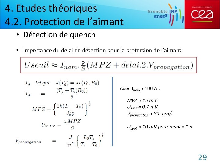 4. Etudes théoriques 4. 2. Protection de l’aimant • Détection de quench • Importance