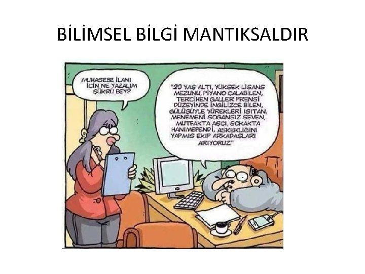 BİLİMSEL BİLGİ MANTIKSALDIR 