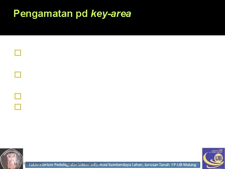 Pengamatan pd key-area Fungsi Key Area untuk : �pelajari tanah scr lebih detil daripada