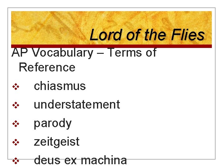 Lord of the Flies AP Vocabulary – Terms of Reference v v v chiasmus