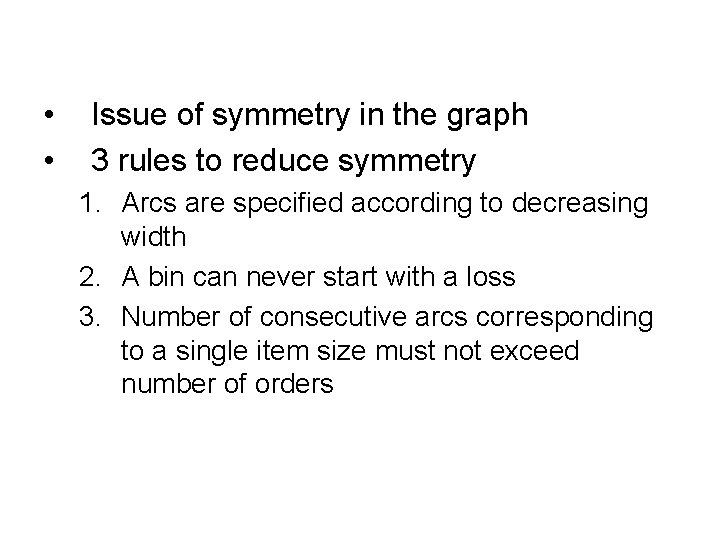  • • Issue of symmetry in the graph 3 rules to reduce symmetry