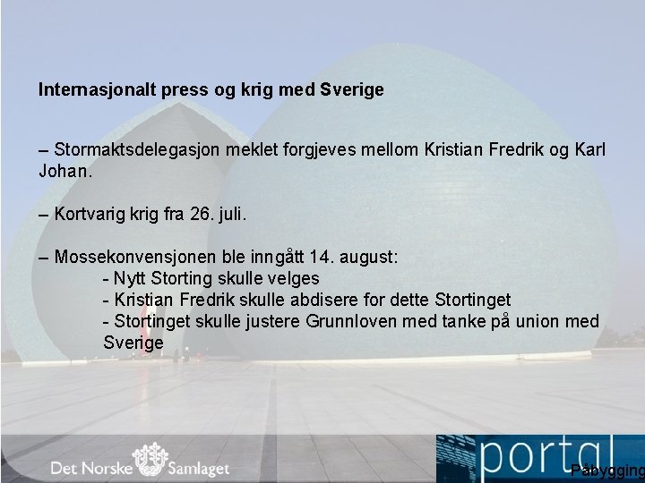 Internasjonalt press og krig med Sverige – Stormaktsdelegasjon meklet forgjeves mellom Kristian Fredrik og
