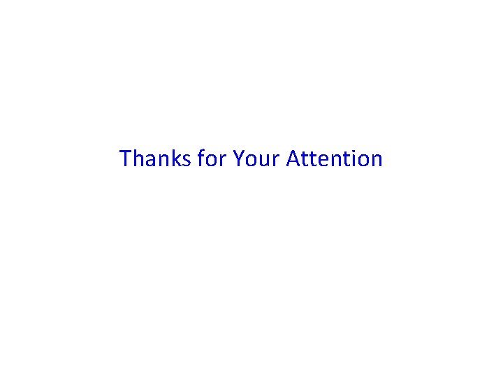 Thanks for Your Attention 