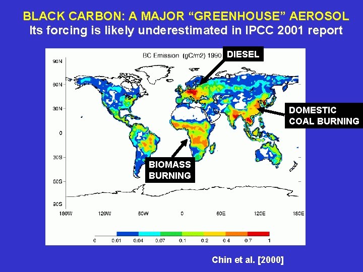 BLACK CARBON: A MAJOR “GREENHOUSE” AEROSOL Its forcing is likely underestimated in IPCC 2001