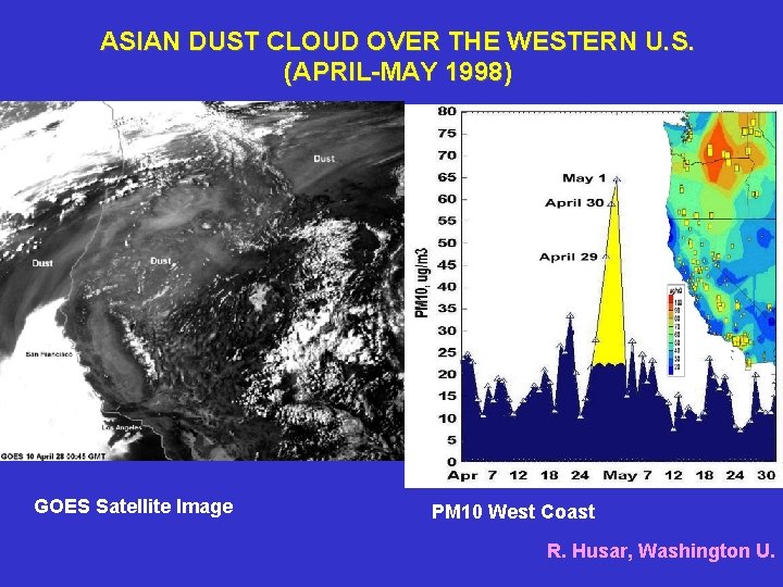 ASIAN DUST CLOUD OVER THE WESTERN U. S. (APRIL-MAY 1998) GOES Satellite Image PM