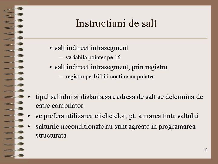Instructiuni de salt • salt indirect intrasegment – variabila pointer pe 16 • salt