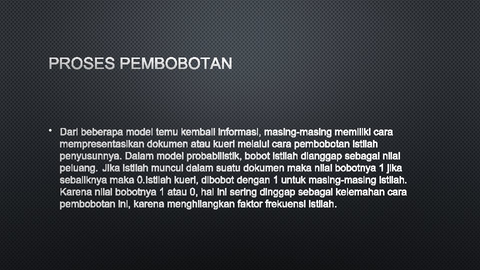 PROSES PEMBOBOTAN • 