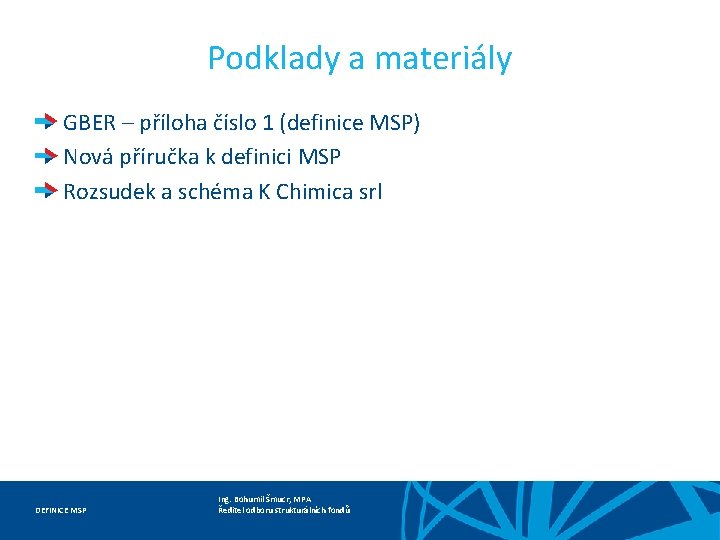 Podklady a materiály GBER – příloha číslo 1 (definice MSP) Nová příručka k definici