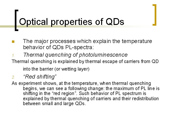 Optical properties of QDs n 1. The major processes which explain the temperature behavior