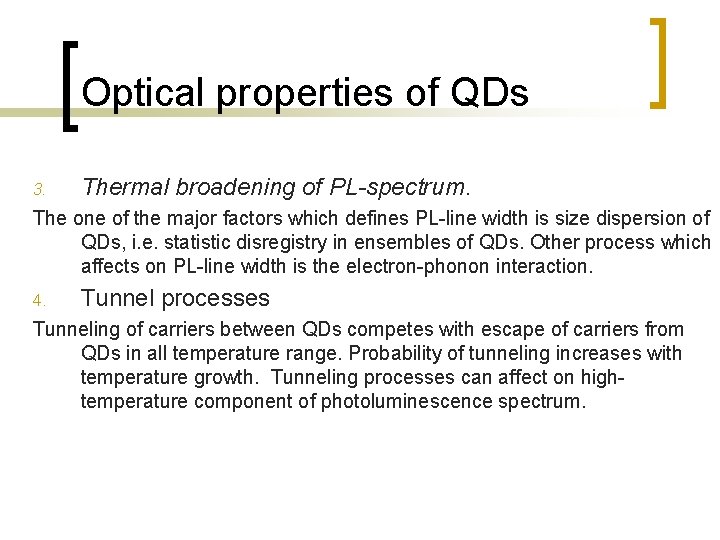 Optical properties of QDs 3. Thermal broadening of PL-spectrum. The one of the major