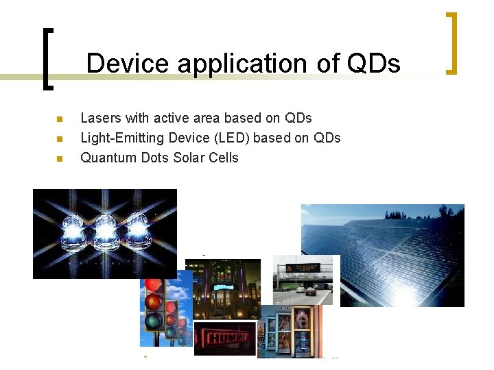 Device application of QDs n n n Lasers with active area based on QDs