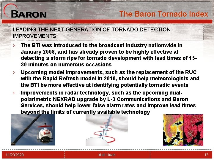 The Baron Tornado Index LEADING THE NEXT GENERATION OF TORNADO DETECTION IMPROVEMENTS › ›