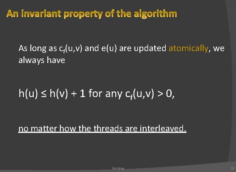 An invariant property of the algorithm As long as cf(u, v) and e(u) are