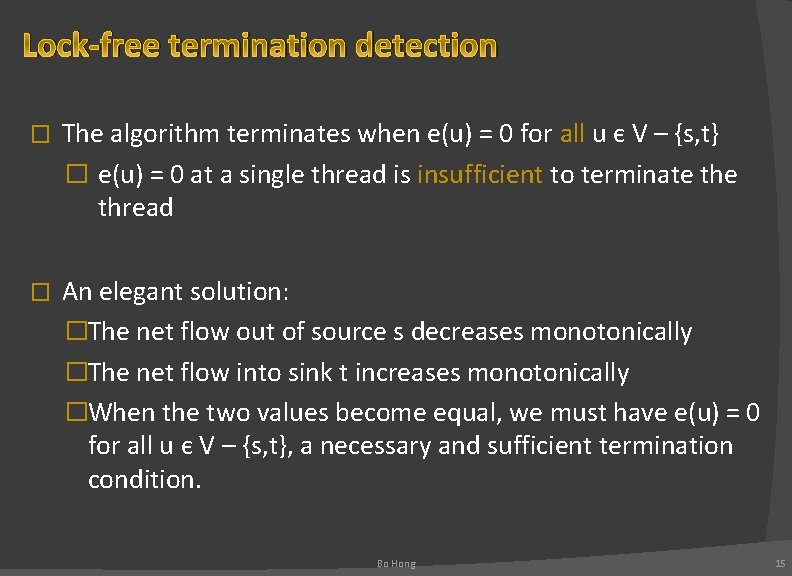 Lock-free termination detection � The algorithm terminates when e(u) = 0 for all u