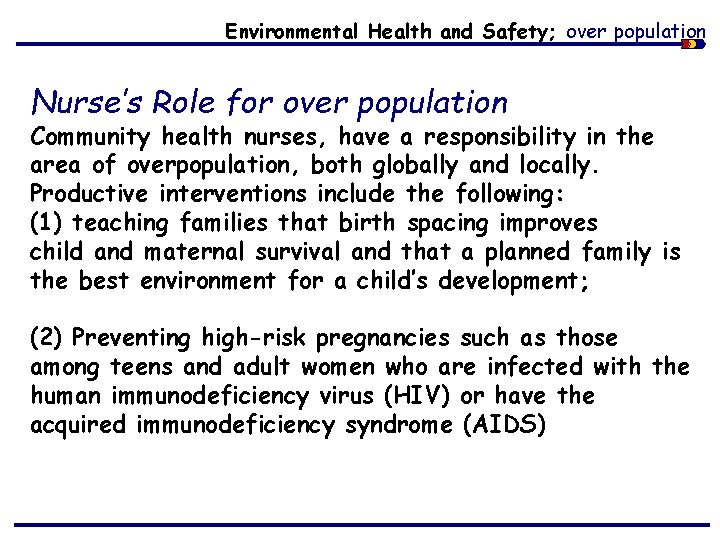 Environmental Health and Safety; over population Nurse’s Role for over population Community health nurses,