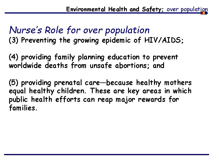 Environmental Health and Safety; over population Nurse’s Role for over population (3) Preventing the