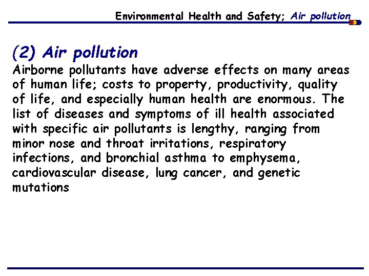 Environmental Health and Safety; Air pollution (2) Air pollution Airborne pollutants have adverse effects