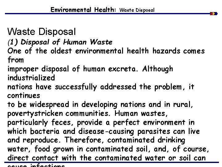 Environmental Health: Waste Disposal (1) Disposal of Human Waste One of the oldest environmental