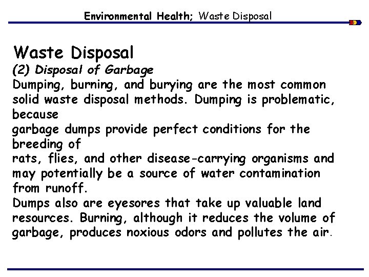 Environmental Health; Waste Disposal (2) Disposal of Garbage Dumping, burning, and burying are the