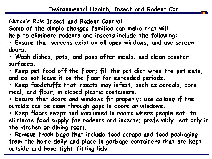 Environmental Health; Insect and Rodent Con Nurse’s Role Insect and Rodent Control Some of
