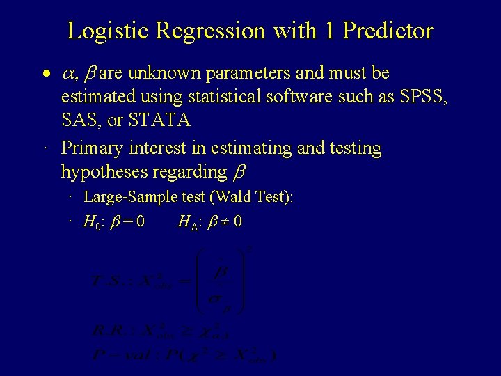 Logistic Regression with 1 Predictor · a, b are unknown parameters and must be