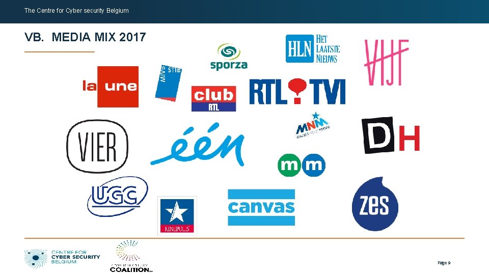 The Centre for Cyber security Belgium VB. MEDIA MIX 2017 Page 9 