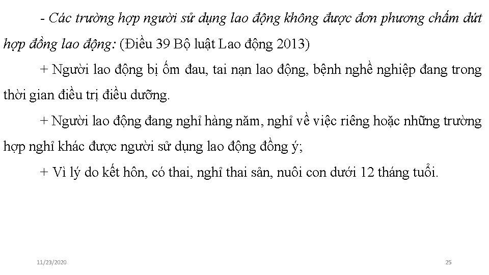 - Các trường hợp người sử dụng lao động không được đơn phương chấm